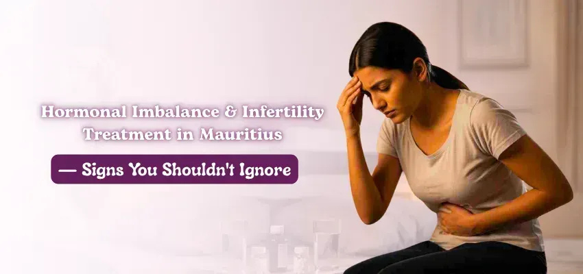 news-images/Hormonal-Imbalance-and-Infertility-Treatment-in-Mauritius.webp